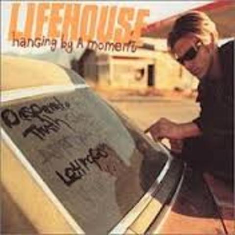 Hanging By a Moment- Lifehouse