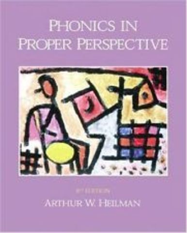 Arthur Heilman, "Phonics in Proper Perspective"