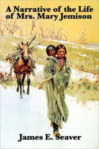 "A Narrative of the Life of Mrs. Mary Jamison"