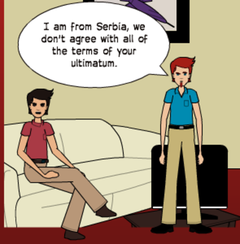 Austria sent Serbia an ulimatum, but Serbia rejected