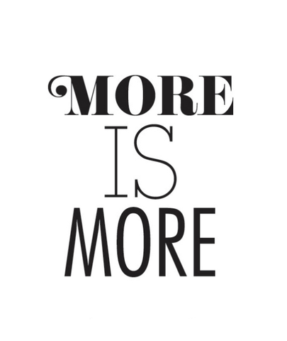 More is more