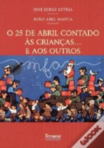 O 25 de Abril Contado às Crianças... e aos Outros