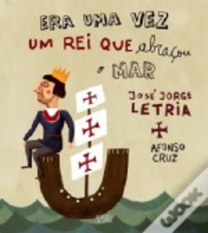 Era Uma Vez Um Rei Que Abraçou o Mar