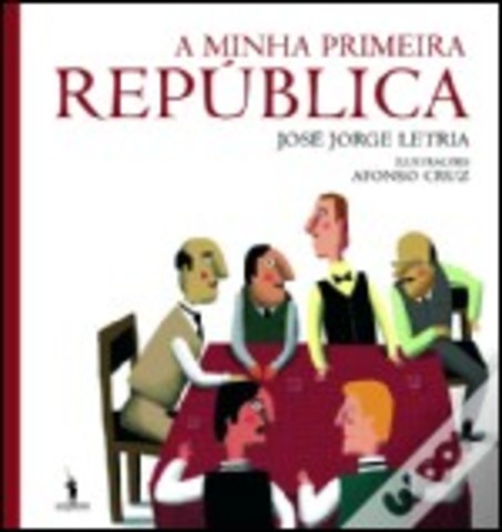 A Minha Primeira República: O princípio de 100 anos de História
