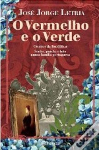O Vermelho e o Verde: Os erros da República