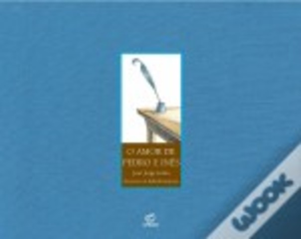 O Amor de Pedro e Inês