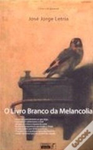 O Livro Branco da Melancolia