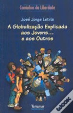 A Globalização Explicada aos Jovens... e aos Outros