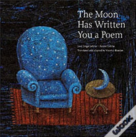 Moon Has Written You: A PoemPoems To Read With Children On Moonlit Nights - e outros livros traduzidos