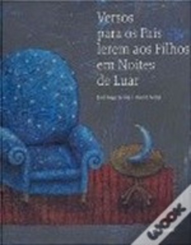 Versos para os Pais Lerem aos Filhos em Noites de Luar