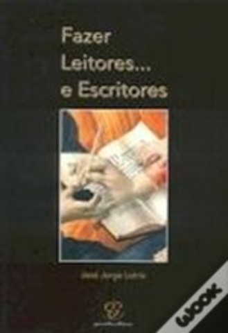 Fazer Leitores ... e Escritores