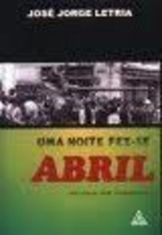 Uma Noite Fez-se Abril