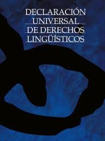 1996 “DECLARACIÓN UNIVERSAL DE LOS DERECHOS  LINGUÍSTICOS  Y CULTURALES EN EDUCACIÓN”