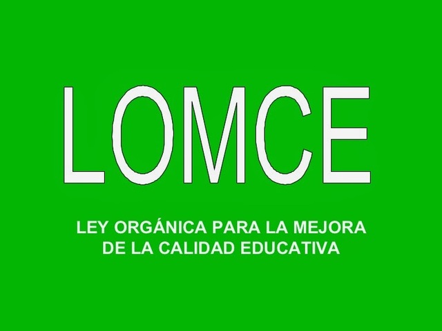 Ley Orgánica de Mejora de la Calidad Educativa  (LOMCE)