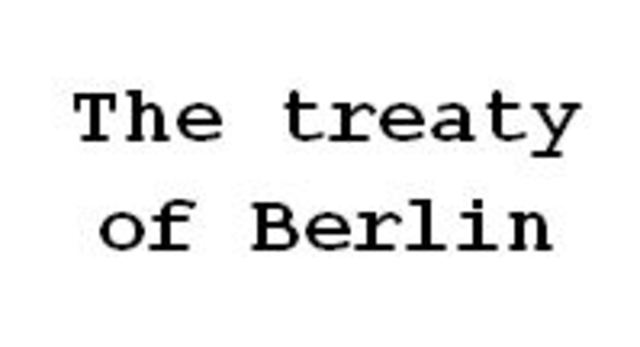 The Treaty of Berlin