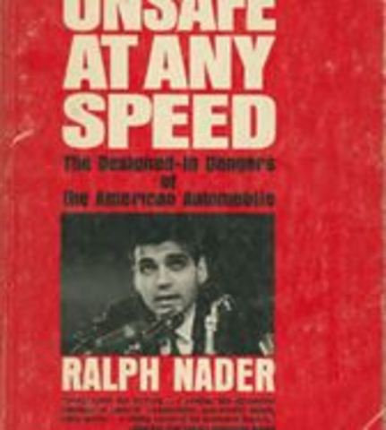 Publication of Ralph Nader’s Unsafe at Any Speed