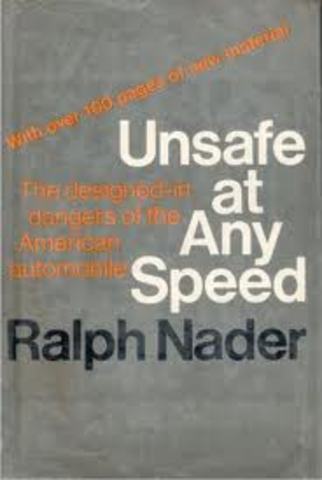 Publication of Ralph Nader’s Unsafe at Any Speed