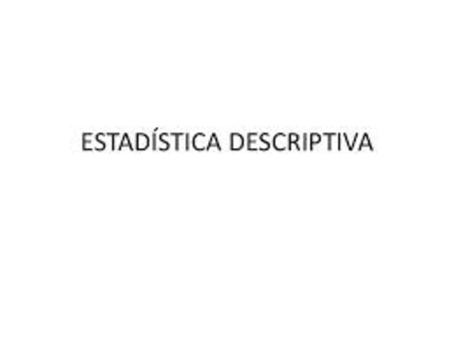 Estadistica descriptiva