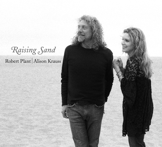 Raising Sand by Robert Plant and Alison Krauss