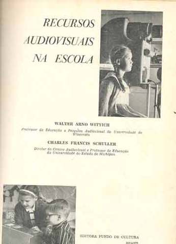 Recursos audiovisuais na Escola de Walter Arno Wittich e Charles Francis Schüller