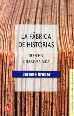La fábrica de Historias. Derecho, literatura, vida