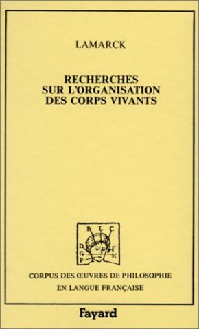 "Recherches sur l'organisation des corps vivants" is published by Lamarck