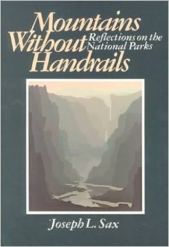 Mountains Without Handrails: Reflections on the National Parks