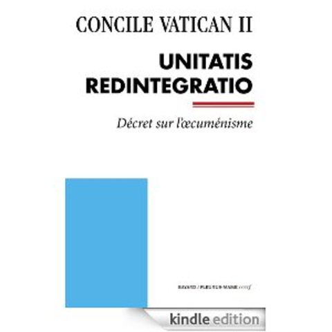 Unitatis Redintegratio "Decreto Conciliar sobre el Ecumenismo"