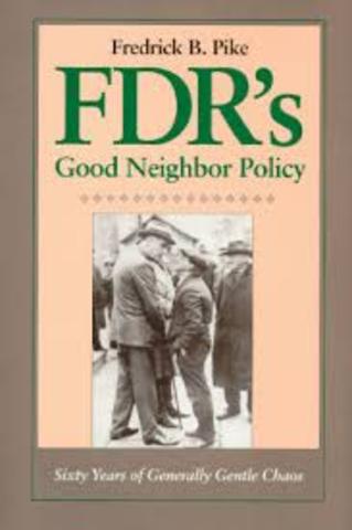 FDR began his Good Neighbor Policy