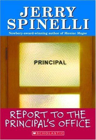 Report to the Principal's Office by Jerry Spinelli