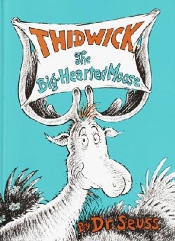 Thidwick, The Big Hearted Moose was published
