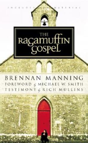 The Ragamuffin Gospel