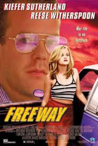 The movie "Freeway" starring Reese Witherspoon
