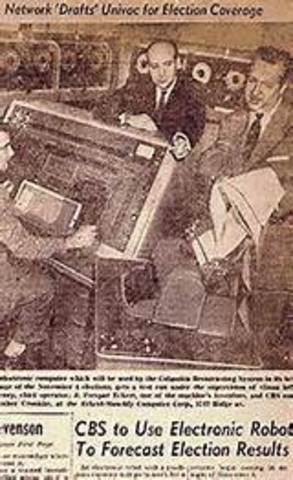 The UNIVAC was used for the preidential election in1952