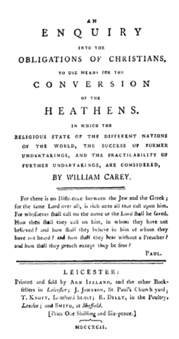 An Enquiry into the Obligations of Christians to use means for the Conversions of the Heathens published