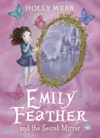 Emily feather and the secret mirror