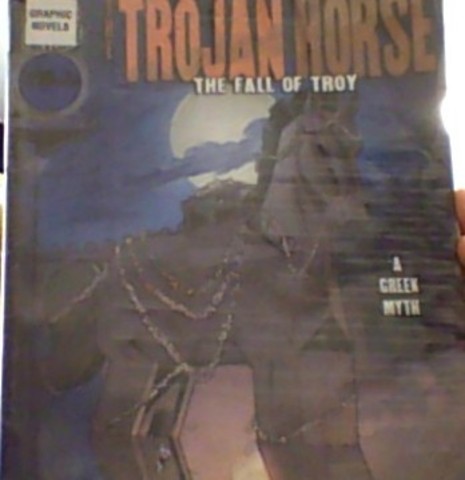Trojan Horse The Fall of Troy; I Greek Myth