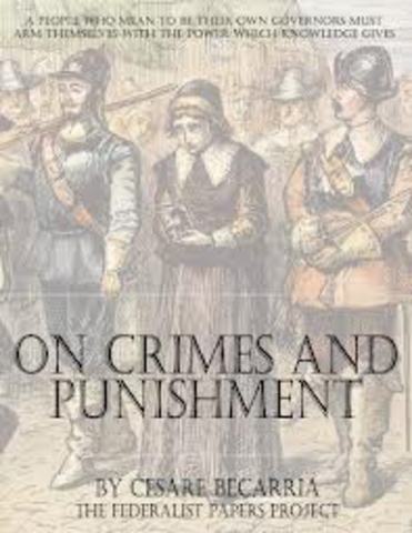 Cesare Baccaria writes against torture in On Crimes and Punishment