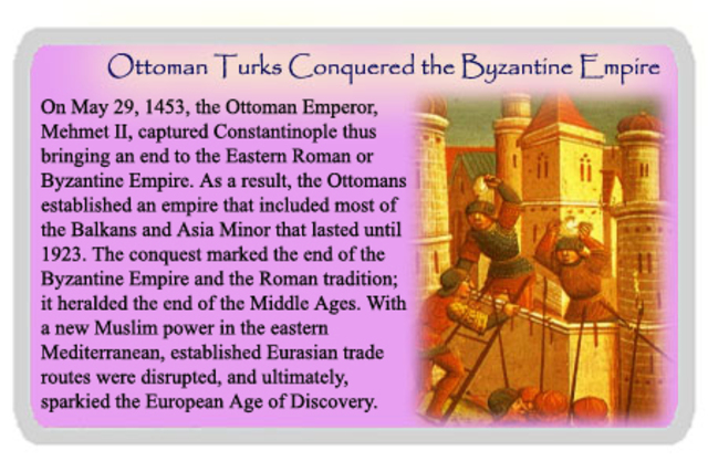 Ottomans conquer Byzantine seat  of Constantinople.