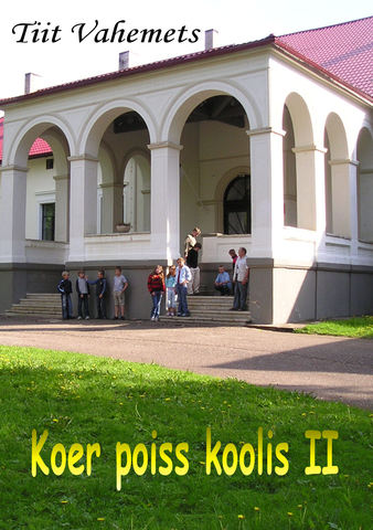 "Koer poiss koolis" (2. osa)