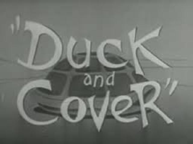 Duck and cover