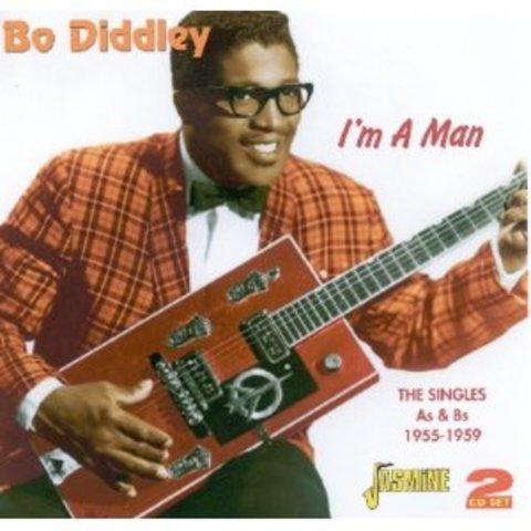 I'm A Man -- Bo Diddley