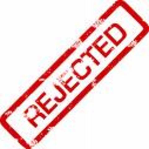 REJECTED!!
