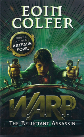 Warp, The Reluctant Assassin. By Eion Colfer.