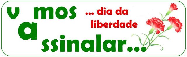 Vamos assinalar... dia da liberdade!