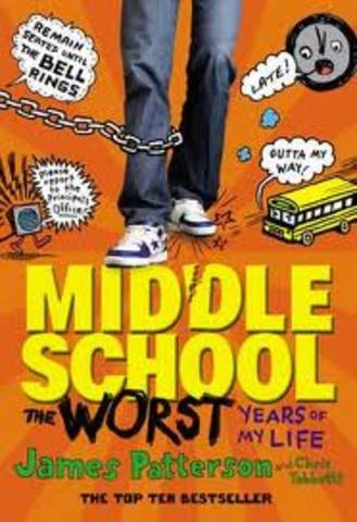 Middle School, The Worst Years of my Life. By James Patterson
