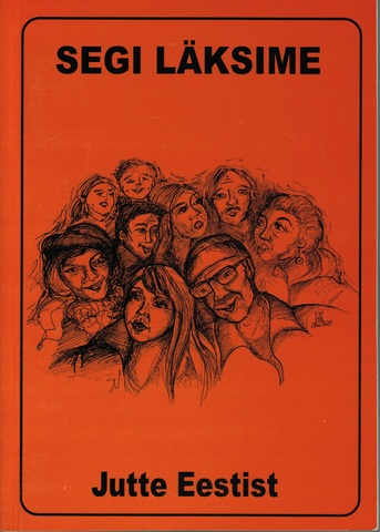 "Segi läksime"
