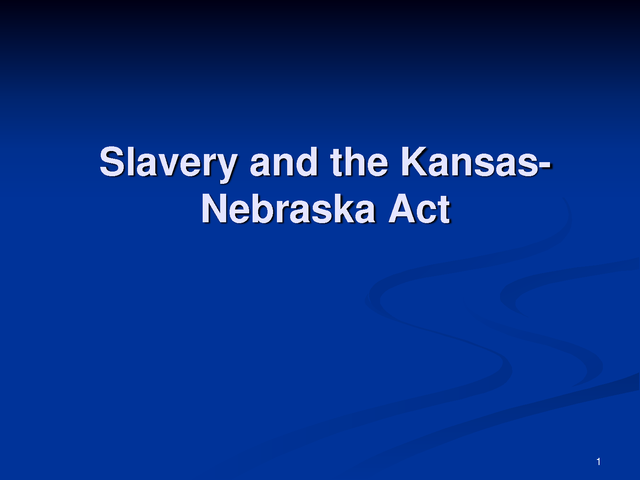 The Kansas-Nebraska Act