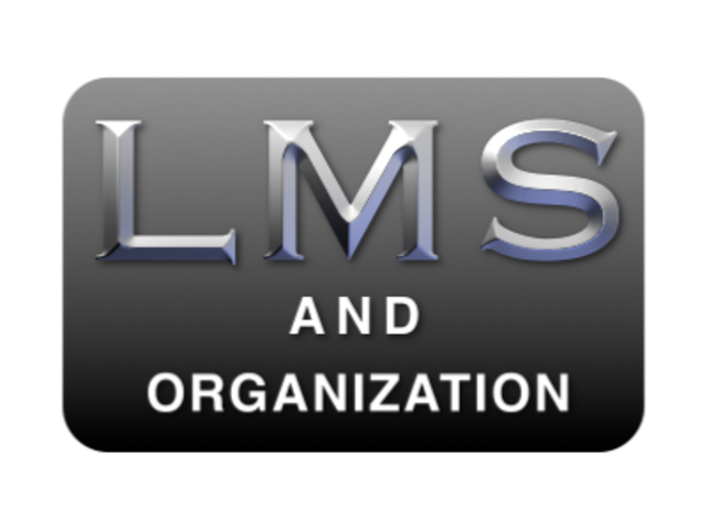 Learning Management Systems & Organization