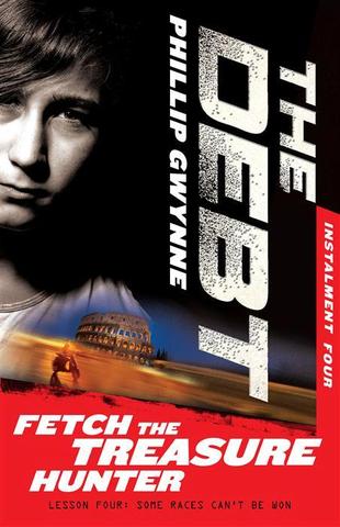 The Debt. Fetch the Treasure Hunter. By Phillip Gwynne